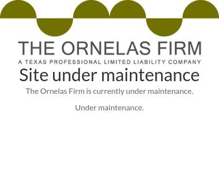 The Ornelas Firm PLLC - El Paso TX Lawyers